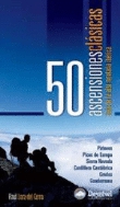 50 ascensiones clásicas. Guía de la alta montaña ibérica