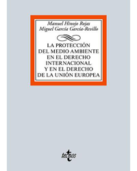 La protección del medio ambiente en el Derecho Internacional y en el derecho de la Unión Europea precio