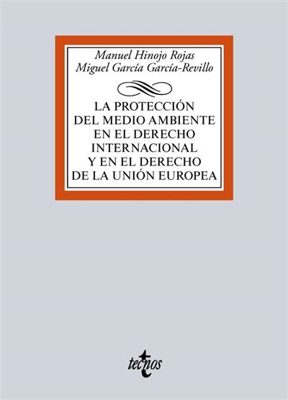 La protección del medio ambiente en el Derecho Internacional y en el derecho de la Unión Europea