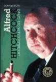 Alfred Hitchcock: la cara oculta del genio