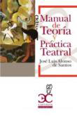 Manual de teoría y práctica teatral características