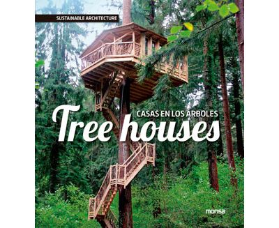 Tree houses. Casas en los árboles