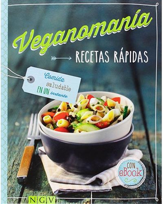 Veganomanía: Recetas rápidas