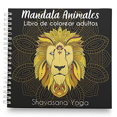 Libro de Colorear para Adultos- Mandalas de Animales- Relájate y Elimina 100% los Nervios- Ilustraciones Originales de Animales- Papel ExtraGrueso