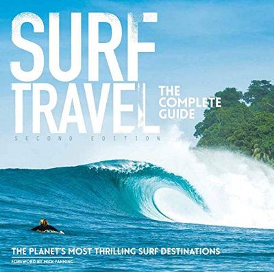 SURF TRAVEL THE COMPLETE GUIDE [Idioma Inglés]