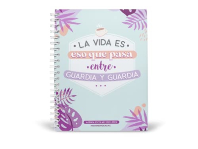 Agenda escolar 2022-2023 - La vida es eso que pasa entre guardia y guardia, Missborderlike