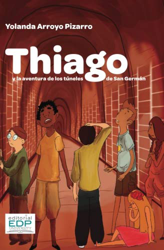 Thiago y la aventura de los túneles de San Germán características