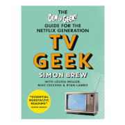 TV Geek - The Den of Geek Guide for the Netflix Generation (Paperback) características