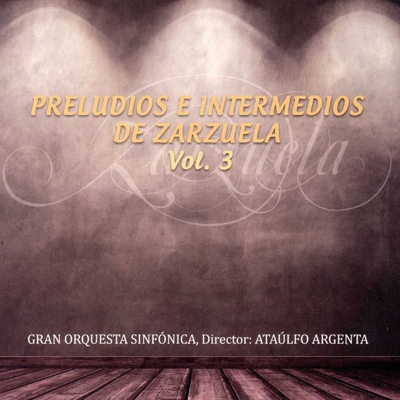 Preludios e intermedios de zarzuelas, Vol. 3 (CD)