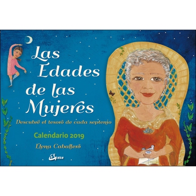 Las edades de las mujeres - calendario 2019: Descubre el tesoro de cada septenio (Tapa blanda)