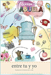 Cuéntame Tu Vida, S.L. - Libro Cuéntame Tu Vida Querida Abuela, Entre Tú Y Yo precio
