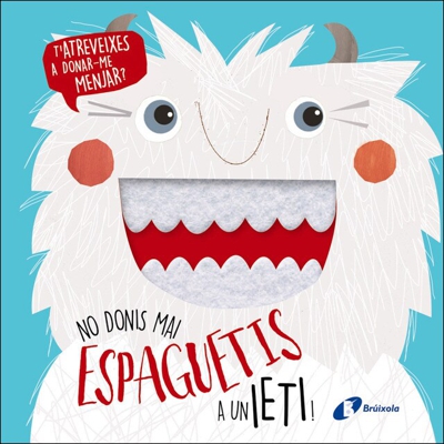 No donis mai espaguetis a un ieti! (Tapa dura)