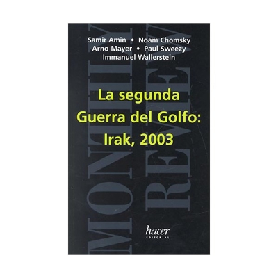 La segunda guerra del golfo: irak, 2003 (Tapa blanda)