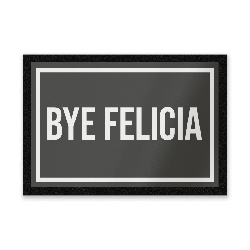 Bye Felicia Entrance Mat características