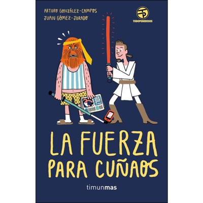 Kit la fuerza para cuñaos (Tapa blanda)