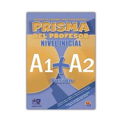 Prisma del profesor. Nivel inicial a1+a2 fusion (Tapa blanda)