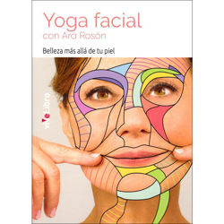 Yoga facial con ara rosón: Belleza más allá de tu piel (Tapa blanda) características