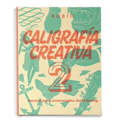 Caligrafía creativa 2. Manual para enamorados del lettering (Tapa dura)