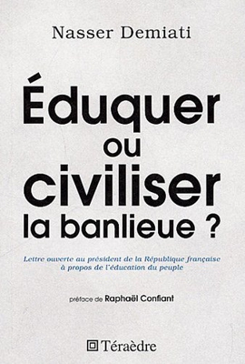 Eduquer ou civiliser la banlieue ? : Lettre ouverte au président de la République à propos de l'éducation du peuple