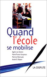 Quand l'école se mobilise. Les dynamiques professionnelles dans les établissements de banlieue (Essais) en oferta