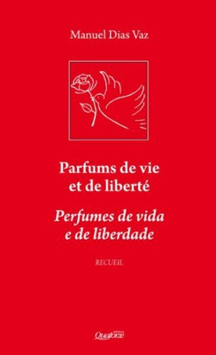 Parfums de vie et de liberté – Perfumes de vida e de liberdade