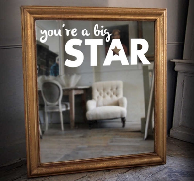 Sticker miroir you are a big star