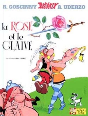 Asterix 29: La Rose et le Glaive (francés)