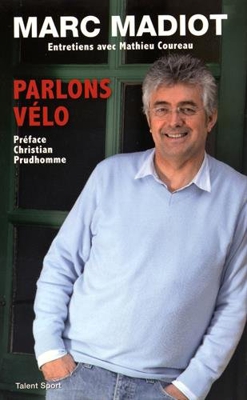 Marc Madiot, parlons vélo