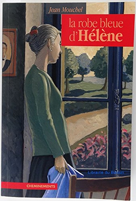 La robe bleue d'Hélène : une Normande dans la tournente