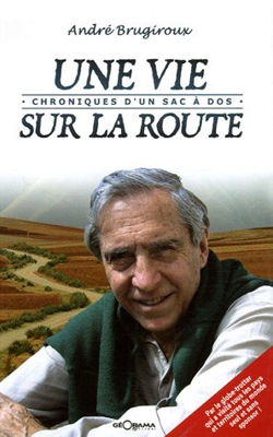 Une vie sur la route : Chroniques d'un sac à dos