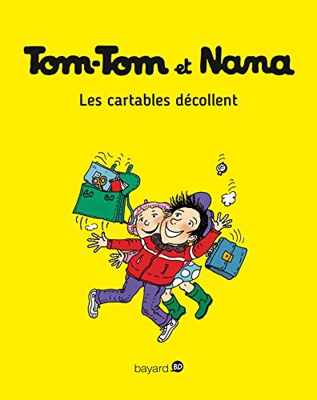 Tom Tom et Nana: Tom-Tom et Nana 4/Les cartables decollent