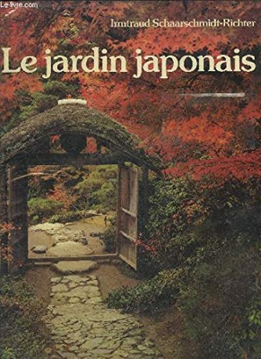 Le Jardin japonais. Essai par Osamu Mori. Traduction Jean Maillot.