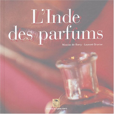 L'Inde des parfums (La Mémoire des)