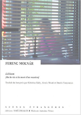 Liliom ou la vie et la mort d'un vaurien : Légende de banlieue en sept tableaux