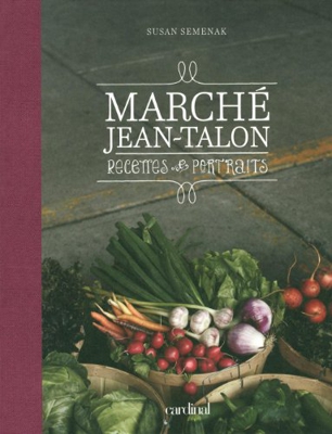 MarchÃ© Jean-Talon : Recettes et Portraits