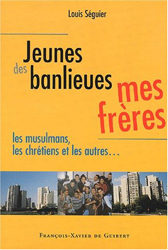 Jeunes des banlieues, mes frères: Les musulmans, les chrétiens et les autres... (DDB.CHRISTIANIS) características