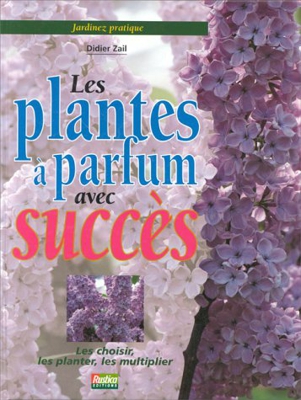 Les plantes à parfum avec succès (Archive Jardina)