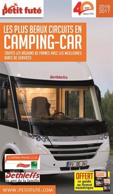 Les plus beaux circuits en camping-car : Toutes les régions de France avec les meilleures aires de services