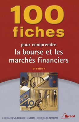 100 Fiches pour comprendre la bourse et les marchés financiers