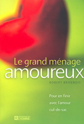 Le grand ménage amoureux : Pour en finir avec l'amour cul-de-sac en oferta