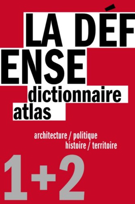 Defense (la) - dictionnaire et atlas