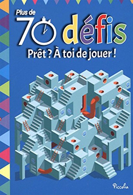 Plus de 70 défis - prêt ? À toi de jouer ! (PLUS DE 70 DEFIS)