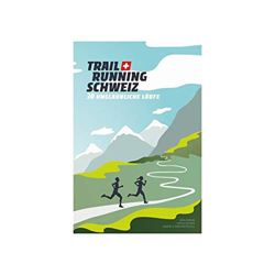 Trail Running Schweiz: 30 unglaubliche Läufe características
