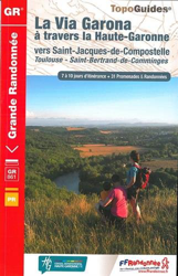 La Via Garona à travers la Haute-Garonne vers Saint-Jacques-de-Compostelle : Toulouse - Saint-Bertrand-de-Comminges, 7 à 10 jours d'itinérance + 31 promenades & randonnées precio