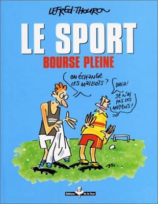 Le sport : bourse pleine (Editions de la)