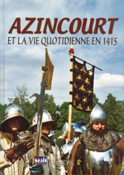Azincourt: Et La Vie Quotidienne En 1415 en oferta