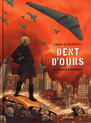 Dent d'ours, Tome 4 : Amerika Bomber