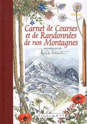 Carnet de Courses et de Randonnées de nos Montagnes