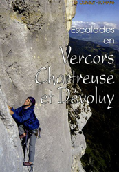 Escalades en Vercors Chartreuse et Dévoluy : 136 Voies d'escalade choisies características