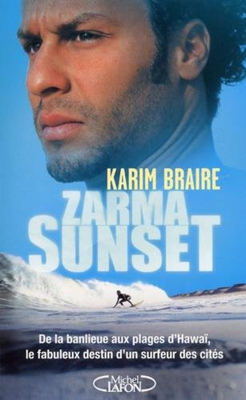 Zarma sunset : De la banlieue aux plages d'Hawaï, le fabuleux destin d'un surfeur des cités